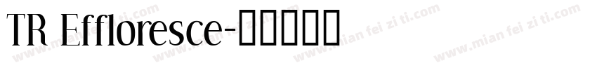 TR Effloresce字体转换